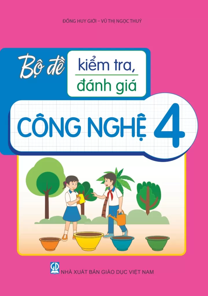 BỘ ĐỀ KIỂM TRA, ĐÁNH GIÁ CÔNG NGHỆ LỚP 4 (Theo chương trình GDPT 2018)